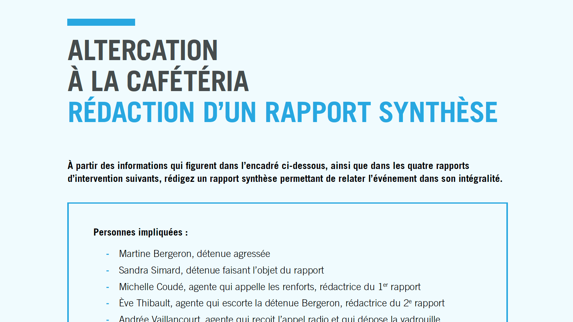 Altercation à la cafétéria – Rédaction d’un rapport synthèse