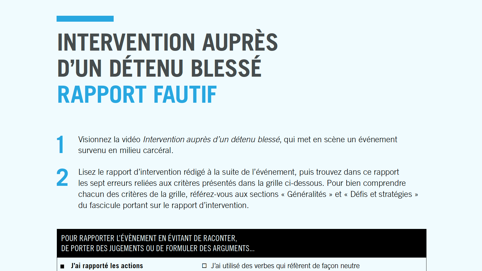 Intervention auprès d’un détenu blessé – Rapport fautif